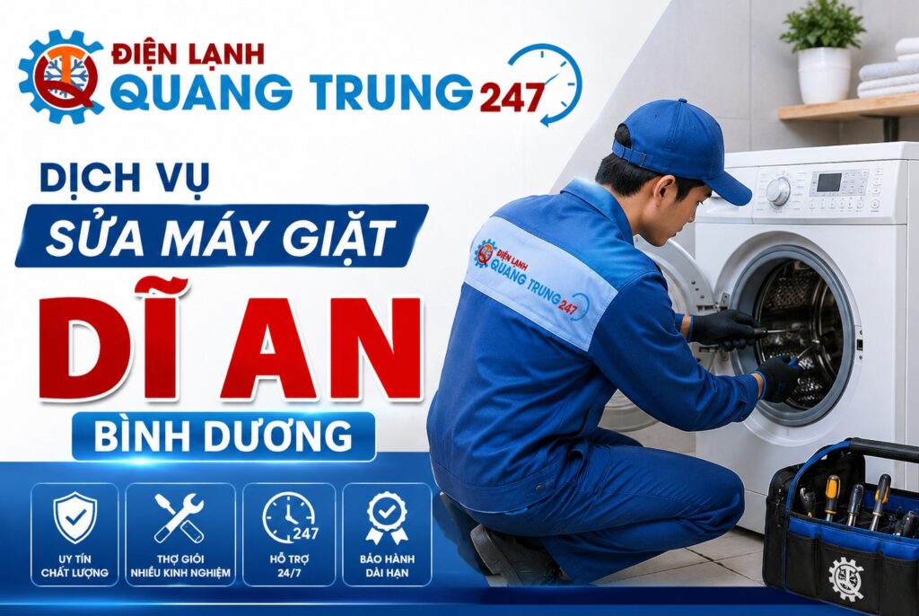 Sửa Máy Giặt Dĩ An Bình Dương – Uy Tín, Chất Lượng, Giá Rẻ Nhất