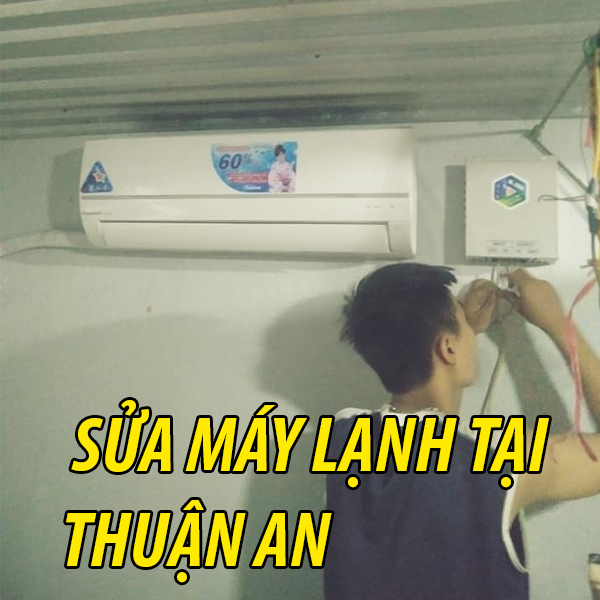 Sửa máy lạnh tại Thuận An