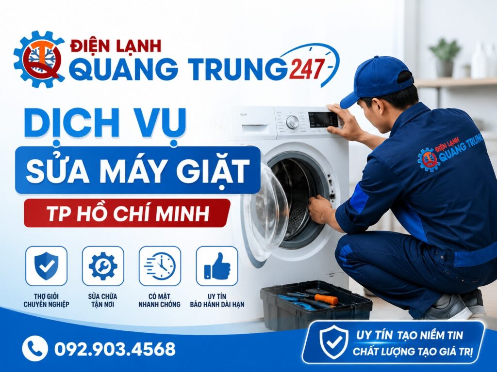 Dịch Vụ Sửa Máy Giặt TP Hồ Chí Minh – Uy Tín, Giá Rẻ, Có Mặt Sau 15 Phút