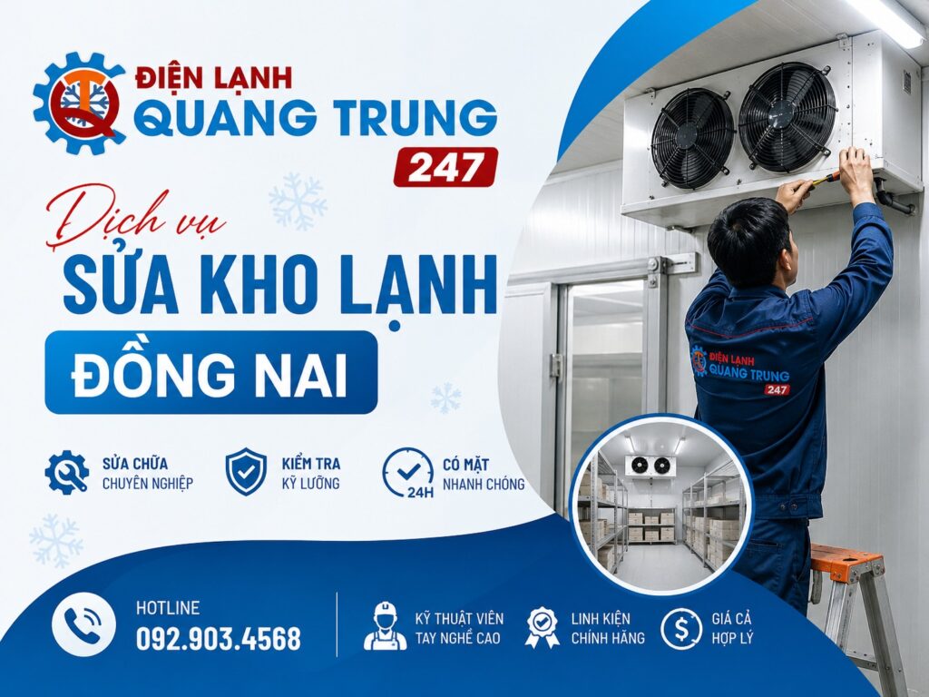 Dịch vụ Sửa Kho Lạnh Đồng Nai Uy Tín, Có Mặt Nhanh Chóng