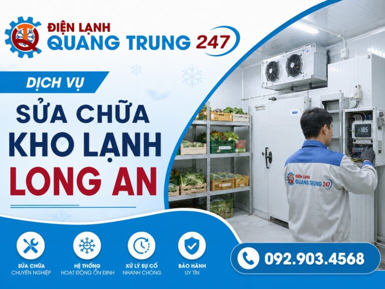 Dịch vụ Sửa Chữa Kho Lạnh Long An Uy Tín, Nhanh Chóng
