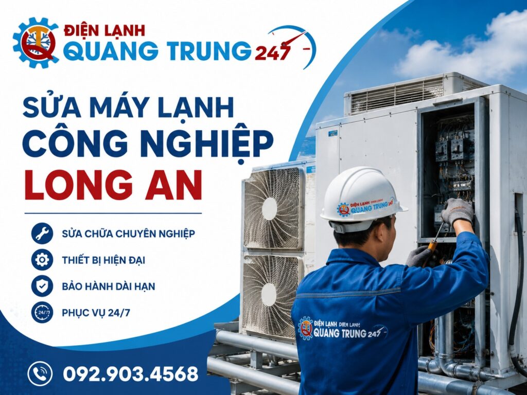 Sửa máy lạnh công nghiệp Long An chuyên nghiệp