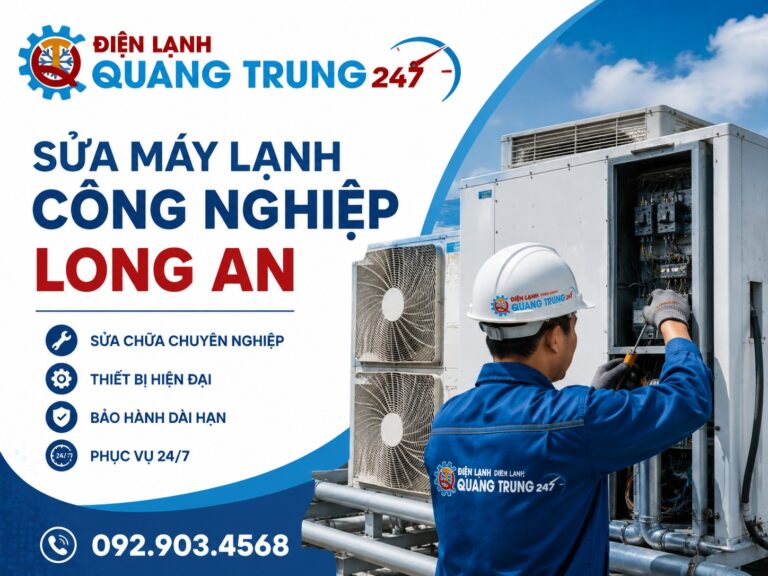 Sửa máy lạnh công nghiệp Long An chuyên nghiệp